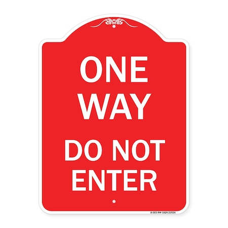 Signmission Designer Series Sign-One Way Do Not Enter, Red & White Aluminum Sign, 18" H, RW-1824-23524 A-DES-RW-1824-23524